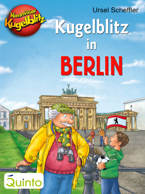 Title details for Kommissar Kugelblitz--Kugelblitz in Berlin by Ursel Scheffler - Available